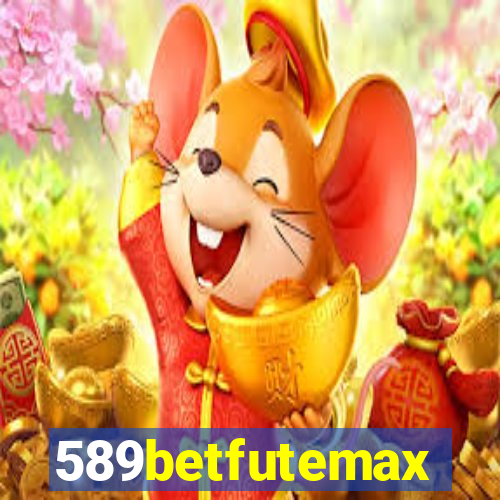 589betfutemax futebol ao vivo